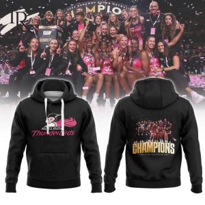 Adelaide Thunderbirds Were Crowned Champions Hoodie