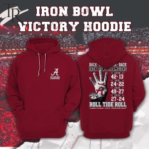 Back To Back To Back To Back Iron Bowl Victory Roll Tide Roll Alabama Vs Auburn 11 25 23 Jordan-Hare Stadium Hoodie