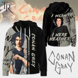 Conan Gray I Wish I Were Heather Hoodie