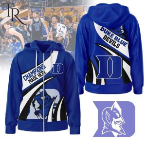 Duke Blue Devils Champions Made Here Hoodie