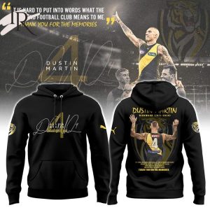 Dustin Martin It Is Hard To Put Into Words What The Richmond Football Club Means To Me Thank You For The Memories Hoodie