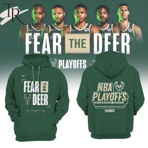 NBA Playoffs Milwaukee Bucks Fear The Deer Hoodie