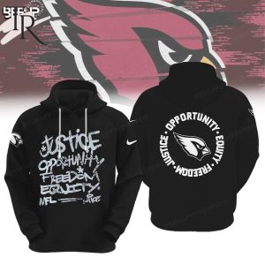 NFL Arizona Cardinals Justice Opportunity Equity Freedom Hoodie