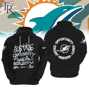 NFL Miami Dolphins Justice Opportunity Equity Freedom Hoodie