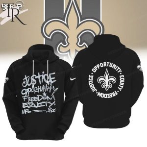 NFL New Orleans Saints Justice Opportunity Equity Freedom Hoodie