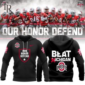 Ohio State Buckeyes Our Honor Defend Beat Michigan Coach Ryan Day Hoodie