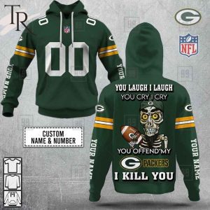 Personalized NFL Green Bay Packers You Laugh I Laugh Jersey Hoodie