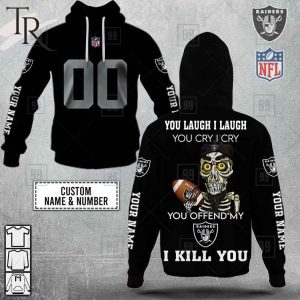 Personalized NFL Las Vegas Raiders You Laugh I Laugh Jersey Hoodie