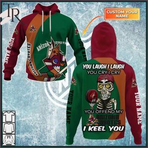 Personalized NHL Arizona Coyotes You Laugh I Laugh You Cry I Cry Hoodie