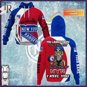 Personalized NHL New York Rangers You Laugh I Laugh You Cry I Cry Hoodie