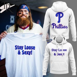 Philadelphia Phillies Stay Loose & Sexy! Hoodie