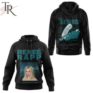 Renee Rapp Do You Talk Too Much 3D Unisex Hoodie